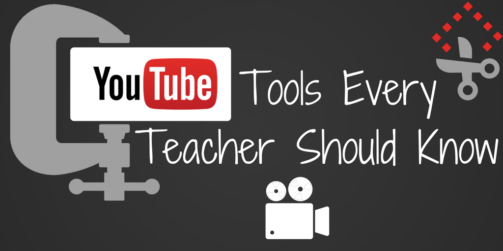 YouTube-Tools-Every-Teacher-Should-Know - Teaching Forward