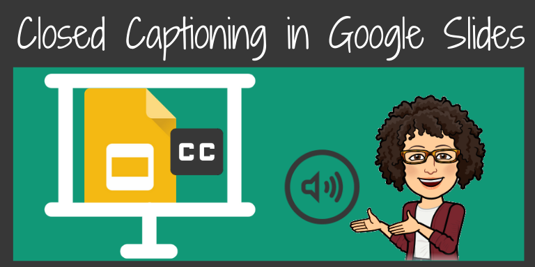 Closed Captioning in Google Slides Teaching Forward