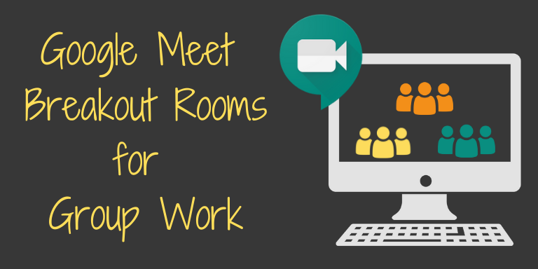 Google meet breakout rooms