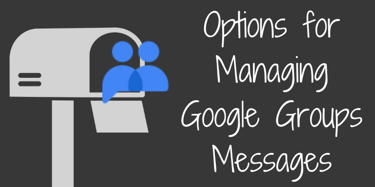 Organize and Manage Emails in Google Groups